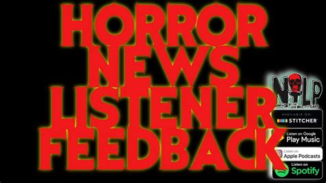 Horror News And Listener Feedback Youtube