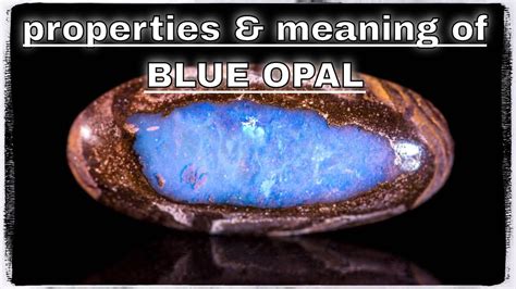 Blue Opal Meaning Benefits And Spiritual Properties Youtube