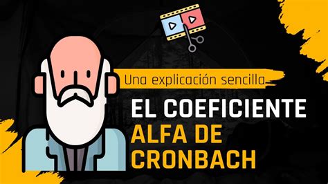 El Coeficiente Alfa De Cronbach Una Explicaci N Sencilla