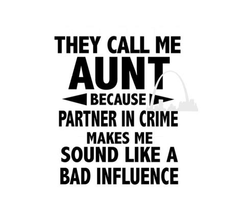 Digital Download Cut File They Call Me Aunt Because Partner In Crime Makes Me Sound Like A