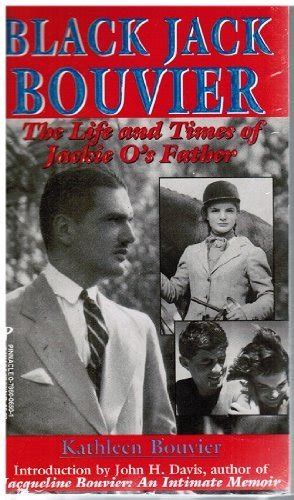 Black Jack Bouvier The Life And Times Of Jackie Os Father Bouvier