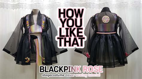 engDIY 한복 첫도전 로제 철릭한복 커버하기 How You Like That BLACKPINK ROSÉ s HANBOK cover sewing 오기토끼 YouTube
