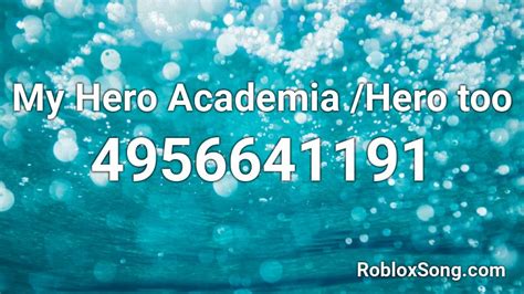 My Hero Academia Hero Too Roblox Id Roblox Music Codes