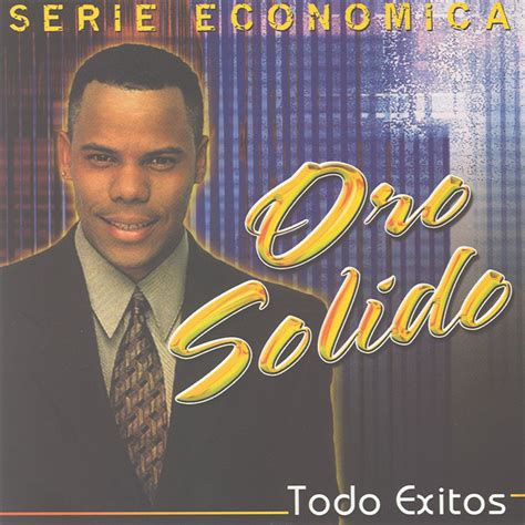 Todos Exitos Album By Oro Solido Spotify