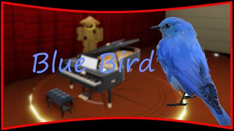 Blue Bird Roblox Piano Sheets