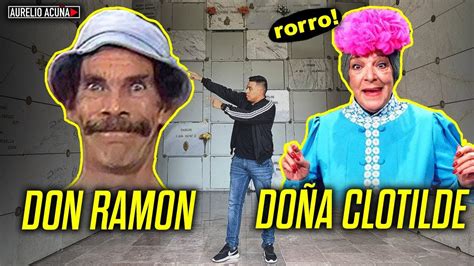 Asi Es La Tumba De Don Ramon Y La Bruja Del 71 Doña Clotilde ️ Youtube