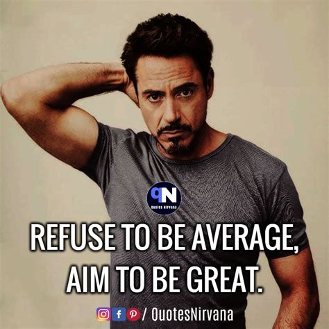 Refuse To Be Average Aim To Be Great Quote