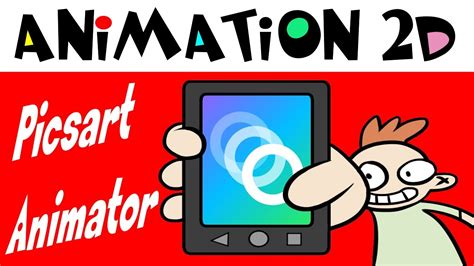 Comment Animer Sur Android Et Ios Test Et Tuto Picsart Animator Youtube