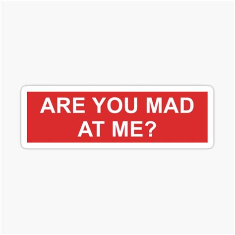 Are You Mad At Me Bumper Sticker Sticker For Sale By Funckydesigns