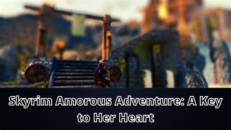 Skyrim Amorous Adventures A Key To Her Heart Adult Version YouTube