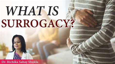 What Is Surrogacy Surrogacy Process In India And Types Of Surrogacy Dr Richika Sahay Shukla