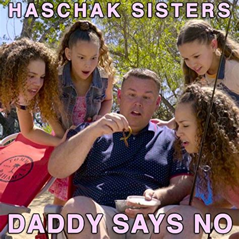 Daddy Says No By Haschak Sisters On Amazon Music