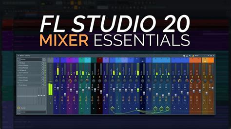 How To Fl Studio 20 Basics The Mixer