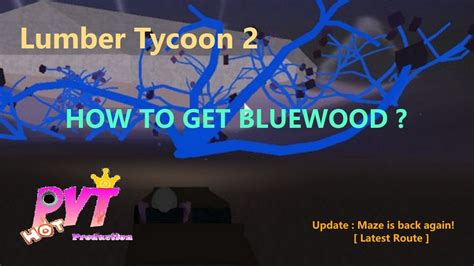 Roblox Lumber Tycoon 2 Blue Wood Maze Guide Youtube