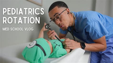 Medical Student Pediatrics Rotation Medical School Vlog Youtube