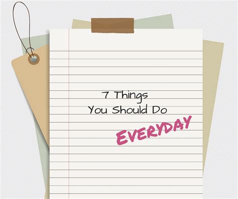 7 Things You Should Do Everyday Kayla Howard