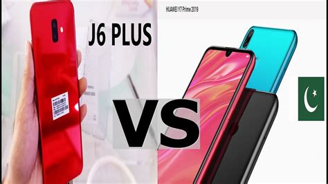 Huawei Y7 Prime 2019 Vs Samsung Galaxy J6 Plus Main Kon Sa Phone Lu