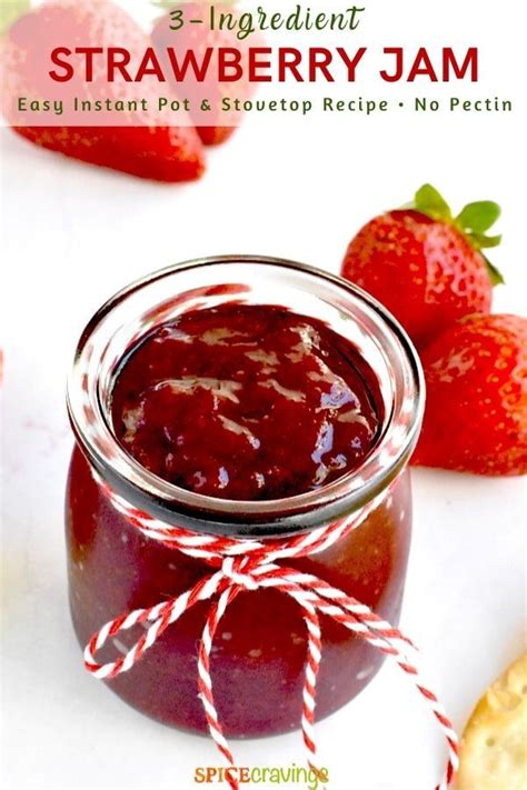 3 Ingredient Strawberry Jam Instant Pot Stove Spice Cravings