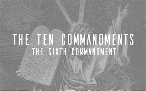 The Sixth Commandment — Doctrine And Devotion