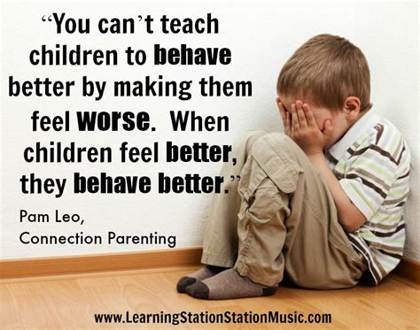 Positive Parenting You Cant Teach Children To Behave Better By Making