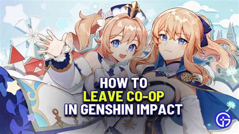 Genshin Impact How To Leave Co Op Gamer Tweak