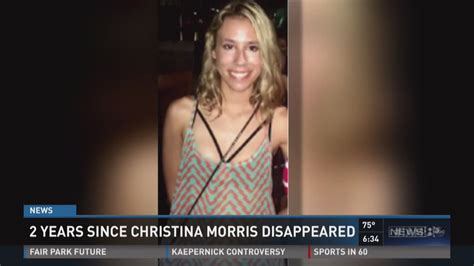 tuesday marks 2 years since christina morris disappearance