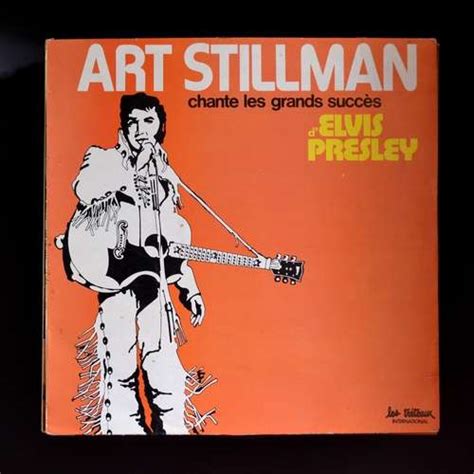 Art Stillman Chante Les Plus Grands Succès Delvis Presley De Art