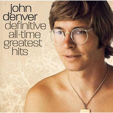 John Denver Definitive All Time Greatest Hits Lyrics And Tracklist