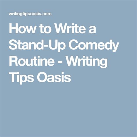 How To Write A Stand Up Comedy Routine Writing Tips Oasis Stand Up