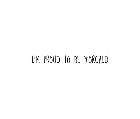Im Proud To Be Yorchid Hofland