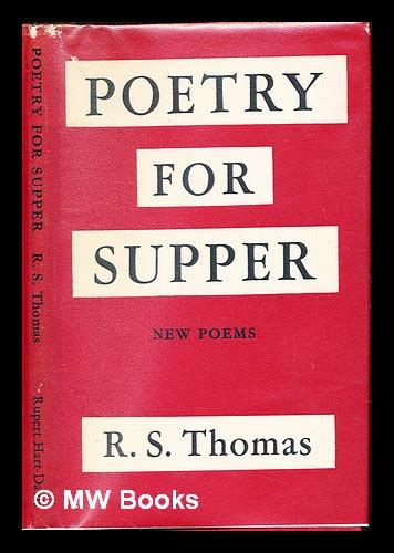 Poetry For Supper Ronald Stuart Thomas By Thomas Ronald Stuart 1913 2000 1958 First