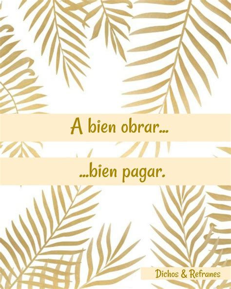 Dichos And Refranes Mexican Quotes Spanish Quotes Wisdom Quotes