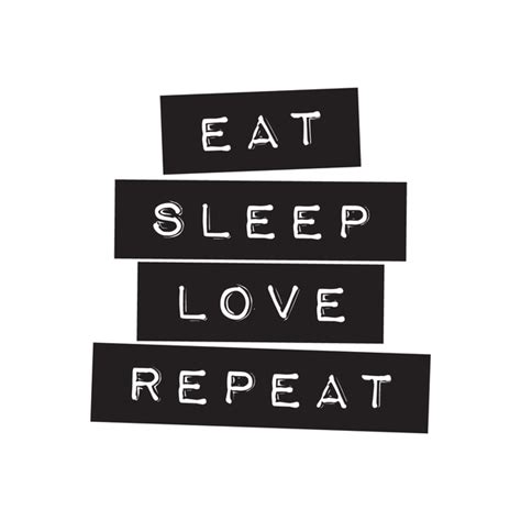 Welcome to eat and repeat! Eat Sleep Love Repeat | Habitatt Supply Co