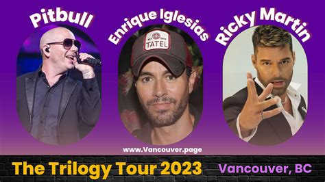 Enrique Iglesias Pitbull Ricky Martin The Trilogy Tour 2023 In Vancouver