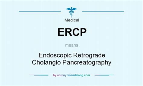 Ercp Endoscopic Retrograde Cholangio Pancreatography In Scientific