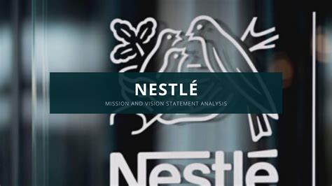 Nestle Vision And Mission Developing Mission Vision And Values