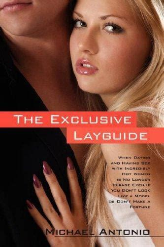 The Exclusive Layguide When Dating And Having Sex With Incredibly Hot Women Is No Longer