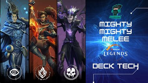 Mighty Mighty Melee Magic Legends Deck Tech Youtube