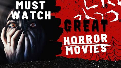 Must Watch Horror Movies You Need To Watch Youtube