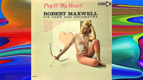 Robert Maxwell Harp Peg O My Heart Youtube