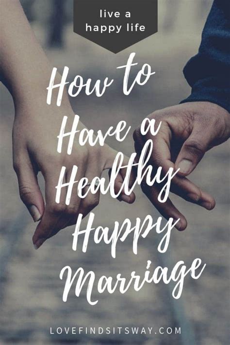 How To Have A Healthy Happy Marriage Starting Today Lfiw