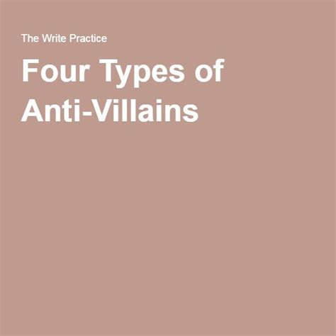 Four Types Of Anti Villains Villain Writing Writing A Book