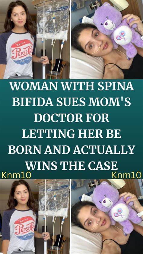 Woman With Spina Bifida Sues Mom S Doctor For Letting Her Be Born And Actually Wins The Case