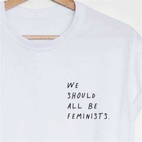 Feminist Shirt We Should All Be Feminists T Shirt Womens Or Etsy