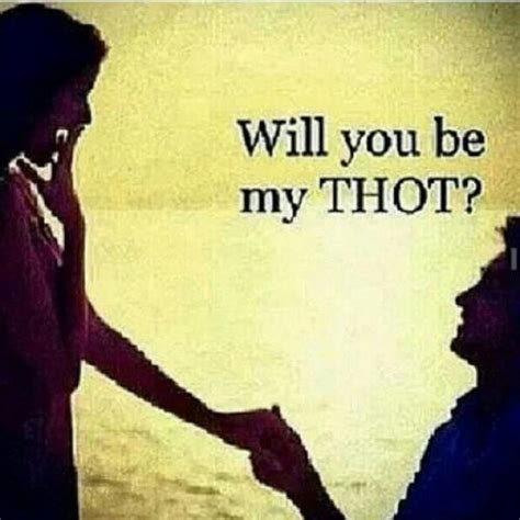 Will You Be My Thot