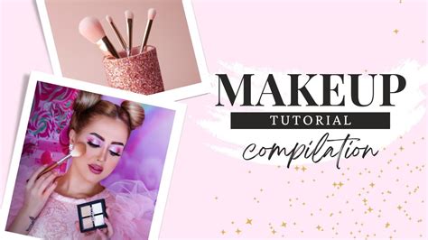 Makeup Video Compilation Best Makeup Tutorials Youtube