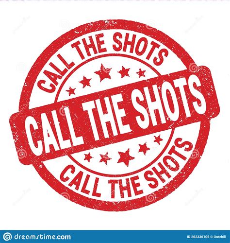 Call The Shots Text Written On Red Round Stamp Sign Stock Illustration