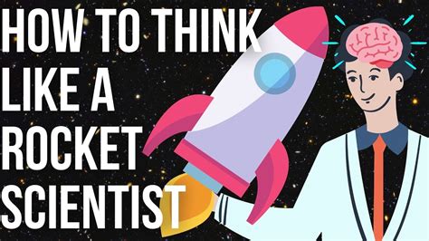How To Think Like A Rocket Scientist Youtube