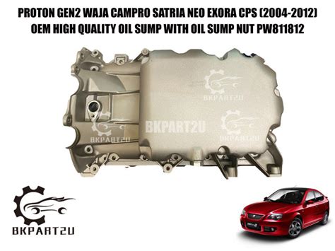 Proton Gen2 Waja Campro Satria Neo Exora Cps 2004 2012 Engine Oil