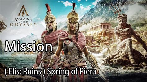 Assassin S Creed Odyssey Mission Elis Ruins Spring Of Piera Youtube